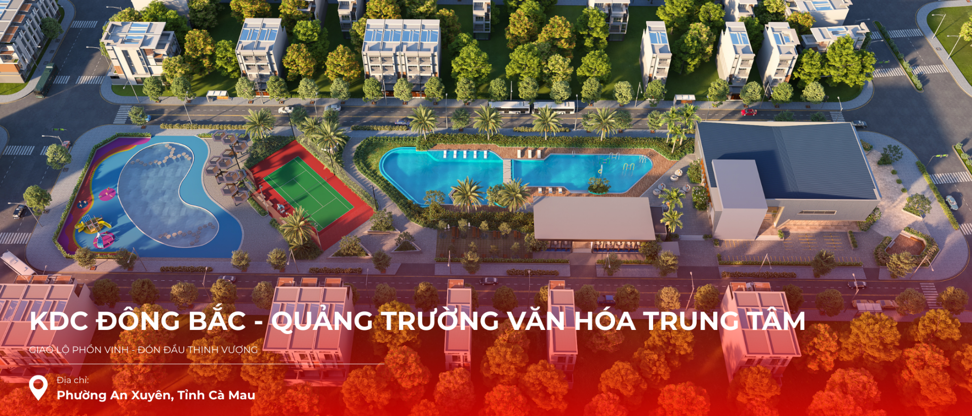 DỰ ÁN KDC ĐÔNG BẮC- QUẢNG TRƯỜNG VĂN HÓA TRUNG TÂM (KHU C)